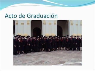 Acto de Graduación
 