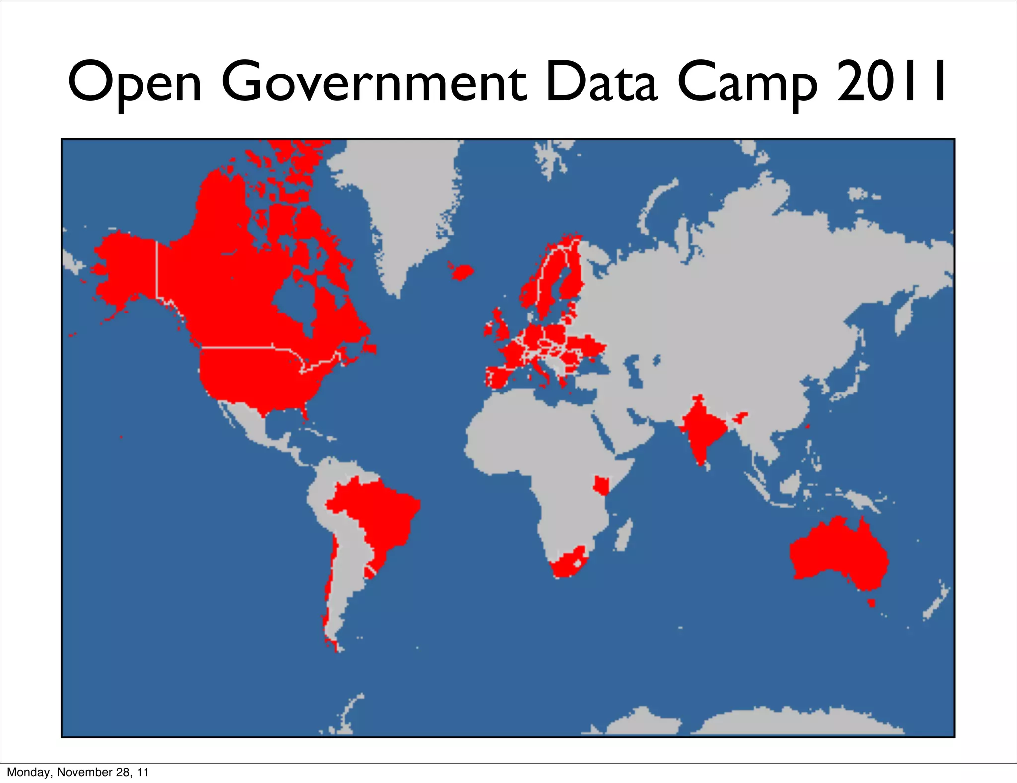 Open Government Data Camp 2011




Monday, November 28, 11
 