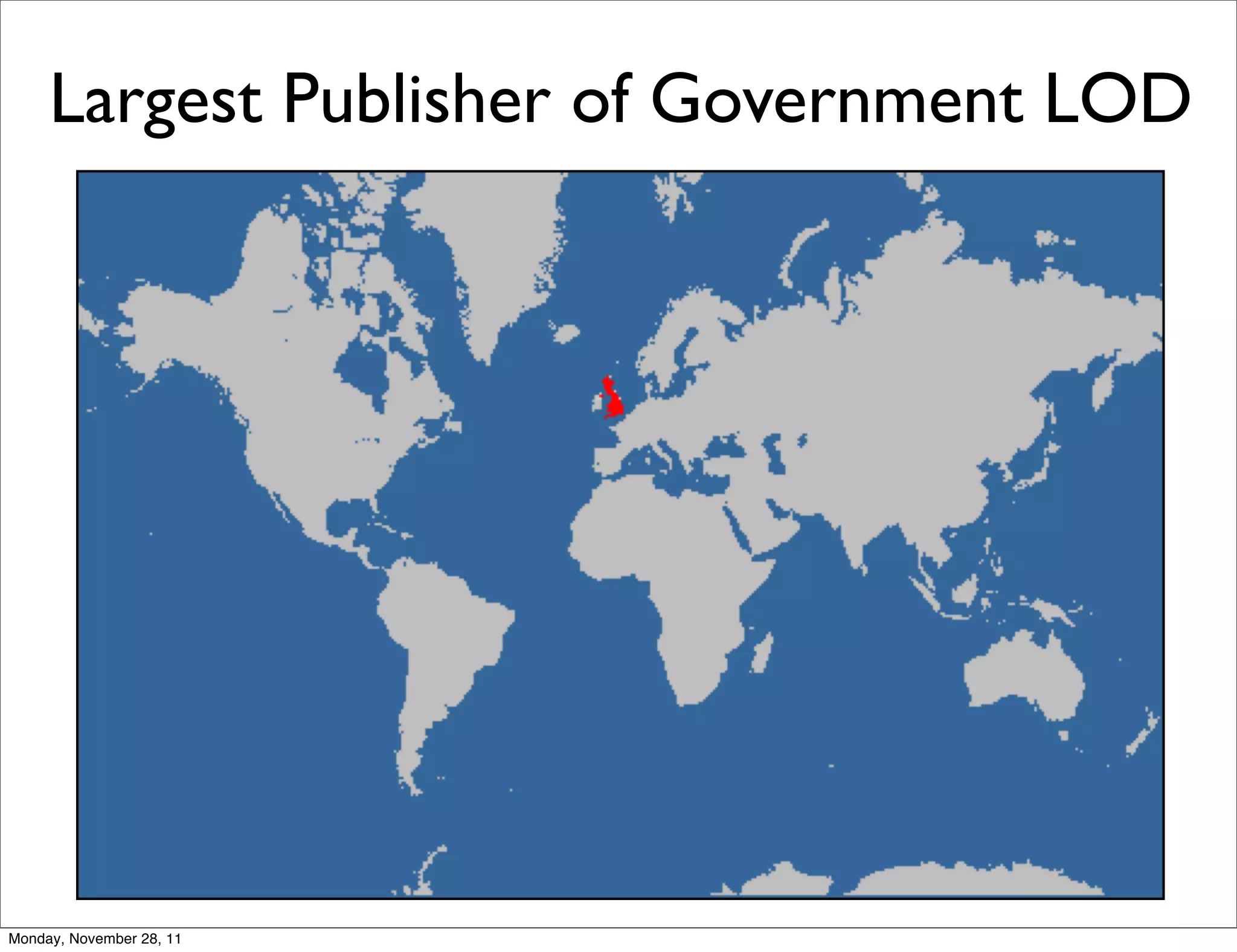 Largest Publisher of Government LOD




Monday, November 28, 11
 