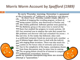 Morris Worm Account by Spafford (1989)
37
 