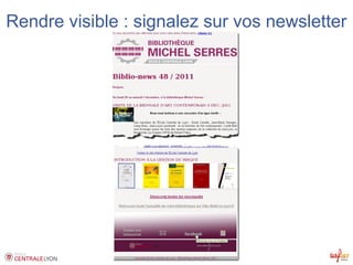 Rendre visible : signalez sur vos newsletter




             Présence des bibliothèques sur Facebook – 8/12/2011
 
