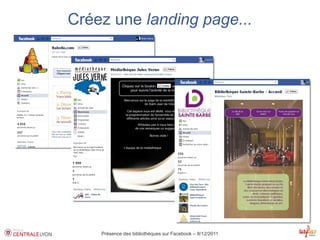 Créez une landing page...




    Présence des bibliothèques sur Facebook – 8/12/2011
 