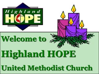 Welcome to

Highland HOPE
United Methodist Church
 
