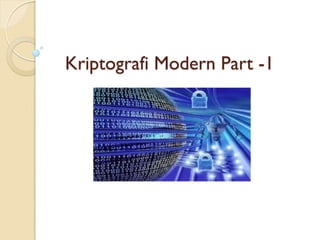 Kriptografi Modern Part -1
 