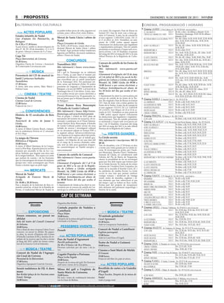 8        propostes                                                                                                                                             divendres 16 de desembre de 2011

 alternatives culturals                                                                                                                               cinema. programació i horaris
                                                                                                                                                     Cinema LAUREN C/ Pere Cabrera, 6-8 - Tel.: 973 20 54 48 - www.laurenfilm.es
                                                  es poden trobar peces de roba, joguines no       a la ciutat. Els originals s’han de lliurar en
         ACTES POPULARS                           sexistes, joies i obres d’art, entre d’altres.   format CD i han de tenir com a tema ge-            EL CASCANUECES                 SALA 1 De div. a diss. i de dilluns a dimarts: 16.10,
                                                                                                   nèric el Carnaval. A més, ha de constar-hi         CrEpúSCULo: AmANECEr (1 pArt) SALA 1 Divendres i diumenge: 22.00 i 00.30; dilluns i
Estades infantils de Nadal                                                                                                                                                                   dimarts: 22.20
Llar d’infants Els Putxinel·lis, de               Mercat de Santa Llúcia i arbres de               el text següent: CARNAVAL-Lleida. Del 15
                                                                                                   al 22 de febrer de 2012. S’estableix un únic       No tENgAS miEdo A LA oSCUridAd SALA 2 Div. dil, i dima: 16.30, 18.30, 20.30, 22.30. 00.30;
Balaguer.                                         Nadal                                                                                                                                      diss.: 16.30, 18.30 i 20.30; diu.: 18.30, 20.30,
                                                                                                   premi de 1.500€ (sobre aquest import                                                      22.30 i 00.30
De 8.30 a 17.30 hores.                            Plaça Cervantes de Lleida.                       s’efectuaran les deduccions que legalment
                                                  De 10.00 a 20.30 hores, estarà obert el tra-                                                        ALviN y LAS ArdiLLAS 3         SALA 3 Div. dis. dil. i dima.: 16.30, 18.30, 20.30; diu.:
A part d’avui, també es desenvoluparà els                                                          o reglamentària pertoqui). Tots els cartells                                              18.30, 20.30
dies 27, 28, 29 i 30 de desembre, i 2, 3, 4 i 5   dicional Mercat de Santa Llúcia i arbres
                                                                                                   presentats es mostraran a l’espai web www.         miSióN impoSibLE 4             SALA 3 De dv a dim: 22.10
de gener. Adreçat a infants de 0 a 2 anys.        de Nadal. Aquí podrem trobar nombroses           paeria.cat/imac i els 10 finalistes s’exposen
                                                  figuretes pel Betlem, decoració nadalenca,                                                          miSióN impoSibLE 4             SALA 4 Div.: 16.45, 19.30, 22.30; dis., dil. i dim.: 16.45,
                                                                                                   del maig del 2012 al maig del 2013 a la sala                                              19.30; diu.: 19.30, 23.30
Caga Tió                                          arbres i Troncs de Nadal.                        Alfred Perenya de la Regidoria de Cultu-
                                                                                                                                                      EL gAto CoN botAS              SALA 5 Div. dis. dil. i dima.: 16.40, 18.40.; Diu.: 18.40
Plaça Universitat, de Cervera.                                                                     ra.
                                                                                                                                                                                     SALA 5 Div. i diu.: 20.30, 22.30, 00.30; dis.: 20.30; dil. i
18.30 hores.                                                 CONCURSOS                                                                                fUgA dE CErEbroS 2
                                                                                                                                                                                             dima.: 20.30, 22.30
Organitza Paeria de Cervera i Associació          Transdibuix 2012                                 Concurs de cartells de les Festes de                                              SALA 6 Div.: 16.45, 19.15, 22.00, 00.20; dis.: 19.15, 22.00
                                                                                                                                                      NoChE dE fiN dE Año
de Comerciants Cerveracom.com                     Més informació i bases: www.trans-               la Tardor                                                                                 i 00.20; dil. i dima.: 16.45, 19.15, 22.00; diu.:
                                                  segre.org                                        Més informació: www.paeria.cat/                                                           19.15, 22.00. 00.20
                   MÚSICA                                                                          imac                                               immortALS                      SALA 7 Div., dil., dima: 16.10, 18.15, 20.20. 22.25, 00.30;
                                                  Tot i que la Transsegre no se celebrarà                                                                                                    dis.: 16.10, 18.15, 20.20; diu.: 18.15, 20.20. 22.25,
Presentació del CD de musical in-                 fins a l’estiu, ja està obert el termini per     Lliurament d’originals: del 25 de juny                                                    00.30
                                                  presentar els dibuixos i dissenys originals      al 2 de juliol de 2012 a la seu de la Re-                                         SALA 8 Div.: 16.45, 19.15, 22.00 i 00.20; dis.: 16.45,
fantil 2 princeses barbudes                       que s’escolliran per al cartell anunciador       gidoria de Cultura a Lleida: avinguda
                                                                                                                                                      EL tALp
                                                                                                                                                                                             19.15; diu.: 19.15, 22.00, 00.20; dil.: 16.45, 19.15,
Tastalletres                                      de la Transsegre 2012. Pot participar tot-                                                                                                 22.00
                                                                                                   Blondel, 54, 25002 Lleida (de 09.00 a
17.30 hores                                       hom, sense cap limitació d’edat. Es poden
                                                                                                   14.00 hores) o per correu electrònic a             fLoqUEt dE NEU                 SALA 9 Div, dil. i dima.: 16.30, 18.30, 20.30; dis.: 16.30,
A càrrec dels seus autors, Marc Marcé i           presentar els originals a l’Ajuntament de                                                                                                  18.30, 20.30; diu.: 18.30, 20.30
Helena Casas.                                     Balaguer, a la seu del IMPIC o al local de la    l’adreça: festes@paeria.cat abans de                                              SALA 9 Div. i diu.: 22.15, 00.20; Dil. i dima.: 22.15
                                                                                                                                                      mAKtUb
                                                  Transsegre fins el 15 de febrer. A més, tam-     les 24 hores del dia que acaba el ter-             ArthUr ChriStmAS               SALA 10 Div., dis. dil. i dima: 16.15
          CINEMA / TEATRE                         bé es poden enviar per correu electrònic a       mini.                                              iN timE                        SALA 10 Div . diu.: 18.15, 202.20, 22.25, 00.30; Dil. i dima.:
                                                  transsegre@transsegre.org. El guanyador re-      L’Ajuntament ha obert la convocatòria pel                                                 18.15, 20.20, 22.25; dis.: 18.15, 20.20
Cinema de Nadal                                   brà un premi que es lliurarà durant la Fira      concurs de cartells de les festes de la Tar-      Cinema RAMBLA C/ Anselm Clavé, 11 - Tel.: 973 23 27 26
Cinema Casal de Cervera                           de Balaguer.                                     dor. Els originals s’han de lliurar en format
                                                                                                                                                                                     SALA 2 De div. a dij: 16.45, 19.00, 21.10
                                                                                                   CD i han de tenir com a tema genèric les           LA CoNSpirACió
12.00 hores                                                                                                                                                                          SALA 3 De div. a dij: 16.15, 18.15
Projecció de Cars 2.                              Premi Ramon Roca Boncompte                       Festes de la Tardor. A més, ha de constar-hi       LAS AvENtUrAS dE tiNtíN
                                                                                                   el text següent: FESTES DE LA TARDOR               UN método pELigroSo            SALA 3 De div. a dij: 20.15, 22.05
                                                  d’Estudis de Gestió Cultural
                                                                                                   DE LLEIDA. Sant Miquel, del 28 al 30 de se-        UN dioS SALvAjE                SALA 4 De div. a dij: 16.15, 18.00
            CONFERÈNCIES                          Més informació i bases: http://www.              tembre de 2012. S’estableix un únic premi de       CriAdAS y SEñorAS              SALA 4 De dime. a dij: 19.30, 21.45
Història de 52 cavalcades de Reis                 firatarrega.cat/ca/activitats/premis             1.500€ (sobre aquest import s’efectuaran
                                                  Fins al proper 1 d’abril de 2012 (data de                                                          Cinema PRINCIPAL Pl/ Paeria, 8 - Tel.: 902 17 09 38
                                                                                                   les deduccions que legalment o reglamen-
Mags                                              tancament del termini de recepció), els in-      tària pertoqui). Tots els cartells presentats      EL rEy LEóN                                  De dime. a dij: 16.40, 18.20, 20.00, 21.40.
Associació de veïns de Jaume I.                   teressats a participar en el Premi Interna-      es mostraran a l’espai web www.paeria.cat/        Cinema JCA ALPICAT C/ K. Pla parcial 2 del Pla de Montsó. Alpicat - Tel.: 973 70 63 50
Lleida.                                           cional Ramon Roca Boncompte d’Estudis            imac i els 10 finalistes s’exposen del maig        ALviN y LAS ArdiLLAS 3                       De dime. a dij: 16.15, 18.00, 19.45, 21.30
18.00 hores.                                      de Gestió Cultural poden enviar els seus         del 2012 al maig del 2013 a la sala Alfred
                                                  treballs de recerca i investigació cultural                                                         ALviN i LES ArdiLLES 3                       De dime. a dij: 16.50, 18.35, 20.20, 22.05
A càrrec d’Albert Llorens Bosch, s’impar-                                                          Perenya de la Regidoria de Cultura.
                                                  en un document adjunt en format PDF a                                                               EL rEi LLEó                                  De dime. a dij: 16.10, 18.00, 19.45, 21.25
teix la conferència Història de 52 calvacades
                                                  la següent adreça: lafiraencurs@firatarrega.                                                                                                     De dime. a dij: 16.35, 18.25, 20.35, 22.35
de Reis Mags.
                                                  com Aquesta és la segona edició del premi,
                                                                                                              VISITES GUIADES                         pErroS dE pAjA
                                                                                                                                                      mAKtUb                                       De dime. a dij: 16.00, 18.05, 20.10, 22.15
La màgia de l’hivern                              dotat amb 6.000 euros per al treball gua-        La Lleida secreta                                  ASESiNoS dE éLitE                            De dime. a dij: 20.10, 22.15
Biblioteca d’Alguaire.                            nyador, i té l’objectiu de ser una eina útil     Més informació i inscripcions: 902 25                                                           De dime. a dij: 16.45, 17.50, 19.05
                                                                                                                                                      ACEro pUro
                                                  en el camp de la recerca d’estudis cultu-        00 50.
18.00 hores.                                      rals, sent un dels pocs guardons d’aques-                                                           CrEpúSCULo: AmANECEr pArtE 1                 De dime. a dij: 17.50, 20.00, 21.25, 22.10
A càrrec d’Albert Quintana de la Compa-                                                            Tots els dissabtes, a les 17.30 hores es duu                                                    De dime. a dij: 16.15, 18.15
                                                  tes característiques en l’àmbit europeu i                                                           iN timE
nyia La Flor Roja. Aquesta època és un bon                                                         a terme una visita guiada per la Lleida se-
                                                                                                   creta. El recorregut ens porta, per l’Audi-        fUgA dE CErEbroS 2                           De dime. a dij: 20.15, 22.15
moment per encendre la llar de foc i ex-          intercontinental.
                                                                                                   tori Municipal, Anselm Clavé i Adoberies.          LAS AvENtUrAS dE tiNtíN                      De dime. a dij: 16.20, 18.15
plicar històries que tinguin una mica més
de la màgia habitual... Ens espera un conte       Concurs de cartells de Carnaval                  Turisme de Lleida, en col·laboració amb            jANE EyrE                                    De dime. a dij: 20.20, 22.25
que parlarà de somnis i de les bruixetes          Més informació i bases: www.paeria.              l’oficina del Pla de Barris de Noguerola,          miSióN impoSibLE 4: protoCoLo fANtASmA       De dime. a dij: 16.30, 17.00, 18.20, 19.00, 19.30,
que se n’encarreguen de treure els malsons        cat/imac                                         ofereix la possibilitat de fer un recorregut                                                    20.50, 21.30, 22.00
perquè tots i totes aconseguim que l’hora                                                          guiat per tres dels espais que formen part         EL gAt Amb botES                             De dime. a dij: 18.00, 21.15
                                                  Lliurament d’originals: del 2 al 9 de            de la Lleida Secreta. Es tracta de les restes
d’anar a dormir sigui un petit regal.                                                                                                                 EL gAto CoN botAS (3d)                       De dime. a dij: 19.35, 21.20
                                                  gener de 2012 a la seu de la Regido-             romanes de l’Auditori Enric Granados; les          EL gAto CoN botAS                            De dime. a dij: 16.20, 19.45
                                                  ria de Cultura a Lleida: avinguda                restes de la muralla d’Anselm Clavé, 47, i
                                                                                                                                                                                                   De dime. a dij: 17.40
                 MERCATS                          Blondel, 54, 25002 Lleida (de 09.00 a            les adoberies de rambla Ferran. La Lleida          ArthUr ChriStmAS (3d)
                                                                                                   secreta és una ruta que permet conèixer            LA CoNSpirACióN                              De dime. a dij: 17.50, 20.10, 22.20
Mercat de Nadal                                   14.00 hores) o per correu electrònic a
                                                                                                   vestigis romans i medievals de l’antiga           Cinema FUNATIC C/ Pi i Margall, 26 - Tel.: 902 12 59 02. - www.funatic.es
Avinguda de Francesc Macià de                     l’adreça: festes@paeria.cat abans de             ciutat: restes de muralles, esglésies i al-        mEdiANErAS                      SALA 1 De div. a dij: 16.00
Lleida.                                           les 00.00 hores del dia que acaba el             tres elements que han sobreviscut al pas
                                                                                                                                                      pEpE & rUbiANES                 SALA 1 De div. a dij: 17.45, 19.30, 21.00
De 10.00 a 20.30 hores.                           termini.                                         del temps i que es troben en llocs ocults.
Fins a després de la festivitat de Reis ro-       L’Ajuntament de Lleida ja ha obert la con-       Forma part del projecte de recuperació             mArgiN CALL                     SALA 1 De div. a dij: 22.30
mandrà instal·lat, al final de la Rambla de       vocatòria per al concurs de cartells de Car-     dels elements del patrimoni arqueològic i          NAdEr y SimiN. UNA SEpArACióN SALA 2 De div. a dij: 16.00
Ferran, el tradicional Mercat de Nadal on         naval que se celebrarà del 15 al 22 de febrer    històric de la ciutat.                             hAbEmUS pApAm                   SALA 2 De div. a dij: 18.15
                                                                                                                                                      jANE EyrE                       SALA 2 De div. a dij: 20.15
                                                      CAP DE SETMANA                                                                                  mELANCoLiA                      SALA 2 De div. a dij: 22.30
                                                                                                                                                      CAtALUNyA übEr ALLES! (prEU 1E) SALA 3 De div. a dij: 16.15
                                                                                                                                                      tímidoS ANóNimoS                SALA 3 De div. a dij: 18.00, 22.30
                                                                                                                                                      EL Niño dE LA biCiCLEtA         SALA 3 De div. a dij: 19.30
                                                  Organitza Bar Kirikú.                                                                                                               SALA 3 De div. a dij: 21.00
                  Dissabte                                                                                        Diumenge                            EL hombrE CEriLLA (voSE)
                                                                                                                                                     Cinemes URGELL C/ Navarra, 7. Mollerussa - Tel.: 973 60 03 13. www.circusa.com
                                                  Cantada popular de Nadales a
                                                  Castellserà                                                                                         immortALS                       SALA 1 Div: 22.30; diss: 18.10; diu: 18.10, 20.15; dill:
               EXPOSICIONS                        Plaça Sitjar.                                              MÚSICA / TEATRE                                                                 18.10, 20.15, 22.00
 Fosses comunes, un passat no                                                                                                                         EL rEy LEóN                     SALA 2 Div.: 22.30; Diss: 18.20; diu: 18.20, 20.20; dil.:
                                                  19.00 hores.                                     ‘El mètode grönholm’                                                                      18.20, 20.20.
 oblidat                                          I després de la missa del gall hi haurà una      Casal Agramuntí.                                   LA voz dormidA                  SALA 2 Diu.: 22.30; Dil.: 22.15
 Sala del teatre del Consell Comarcal             torronada a la Panera.                           22.30 hores.                                       miSióN impoSibLE 4              SALA 3 Div.: 22.30; diu.: 20.20, 22.30; dil.: 20.00, 22.20.
 de Solsona.                                                                                       Amb la Companyia Teatredetics.                     fLoqUEt dE NEU                  SALA 3 Dis.: 18.15; diu.: 18.15; dil.: 18.15
 18.00 hores.                                         PESSEBRES VIVENTS                                                                              Cinemes MAJÈSTIC Av. Catalunya, 54. Tàrrega - Tel.: 973 31 07 30. www.circusa.com
 Fins a final de mes s’exposa l’obra Fosses       Pesseb                                           Concert de Nadal a Castellserà                                                        SALA 1 Div.: 22.30; dis. 18.15; diu.: 18.15, 20.15; dil.:
 comunes, un passat no oblidat. En aques-                                                                                                             EL rEy LEóN
                                                                                                   Església parroquial.                                                                         18.15, 20.15
 ta obra, la secció d’història del Centre                                                          12.00 hores.                                                                          SALA 1 Diu.: 22.15; dil.: 22.15
 d’Estudis Lacetans (CEL), mostra els re-                   ACTES POPULARS                                                                            UN déU SALvAtgE
                                                                                                   Amb la Coral Flors d’Urgell.                       UN déU SALvAtgE                    SALA 2 Div.: 22.30; diu.: 20.30; dil.: 18.20
 sultats de la recerca que ha dut a terme         Parc de Nadal d’Agramunt                                                                                                               SALA 2 Diss: 18.15; diu.: 18.00, 22.15; dil.: 20.00, 22.30
 al llarg del 2011 sobre les fosses comu-                                                                                                             miSióN impoSibLE 4
                                                  Pavelló poliesportiu.                            Teatre de Nadal a Guimerà                         Cinema CASAL C/ Hospital, s/n. Cervera - Tel.: 973 53 22 64. www.circusa.com
 nes de la Guerra Civil al Solsonès.
                                                  De 10 a 13 hores i de 16 a 19 hores.             19.00 hores.
                                                  Diverses activitats per als nens i els jo-                                                          CriAdAS y SEñorAS                            Div: 22.15; dil.: 19.30
            MÚSICA / TEATRE                       ves.                                             Cinema a Sant Martí de Maldà                       ArthUr ChriStmAS                             Diss: 19.00; dil: 17.30
 Concert de Nadal de l’Agrupa-                                                                     El Foment.                                        Cinema PARÍS C/ Ctra. de Torà, 28. Solsona - Tel.: 973 48 02 77. www.circusa.com
                                                  Cagatió Popular a Preixana                                                                                                                       Div: 22.15; diu: 19.30; dill: 19.30, 22.15
 ció Coral de Cervera                             Plaça Lecha Segalà.                              19.00 hores.                                       iN timE
 Paranimf de la Universitat.                                                                       Projecció del film Un golpe de altura.             ArthUr ChriStmAS                             Dis: 18.15; diu: 17.15; dil.: 17.15
                                                  18.00 hores.                                                                                       Cinema PLANELL C/ Lleida, 2. Linyola - Tel.: 973 57 51 88. www.circusa.com
 17.00 hores.                                     Després de la missa del gall, Els Pastorets
 Organitza Agrupació Coral de Cervera.            amb nens i nenes de la catequesi.                         ACTES POPULARS                            UN goLpE dE ALtUrA                           Div: 22.00; diu: 18.40
                                                                                                                                                      KiKA SUpErbrUjA                              Diu: 17.00; dil.: 17.00
 Sessió nadalenca de DJ: A dues                   Missa del gall a l’església de                   Recollida de cartes a la Guàrdia                  Cinema EL CASAL C/Major, 36. Almacelles - Tel.: 973 74 23 45. www.circusa.com
 mans                                             Santa Maria de Guissona.                         d’Urgell
 Bar Kirikú (plaça de les Nacions sense           24.00 hores.                                     Plaça Escoles. Després de la missa de              ACEro NEgro                                  Diu: 20.00; dil.: 20.00
 Estat). Tàrrega                                  Els nois i noies de confirmació introdui-        Nadal                                             Cinema ARMENGOL Plaça Ramon Folch, 17. Bellpuig. www.circusa.com
 24.00 hores.                                     ran la Llum de Betlem.                           Amb el patge reial.                                                                             Diss: 18.15; diu: 17.30
                                                                                                                                                      viCKy EL viKiNg
                                                                                                                                                      iN timE                                      Diu: 19.30, 22.15
                            Entra a   BONDIA vols informar-te de més actes culturals, www.bondia.cat
                                           si cat
 