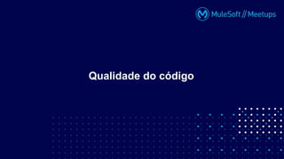 Qualidade do código
 