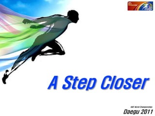 Daegu 2011
IAAF World Championships
 