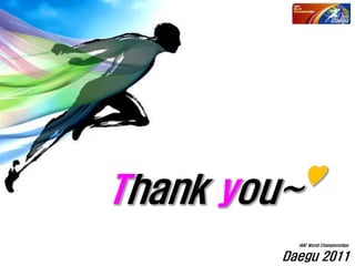 Daegu 2011
IAAF World Championships
 