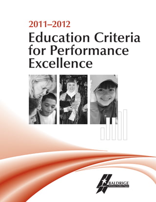 Education Criteria
for Performance
Excellence
2011–2012
 