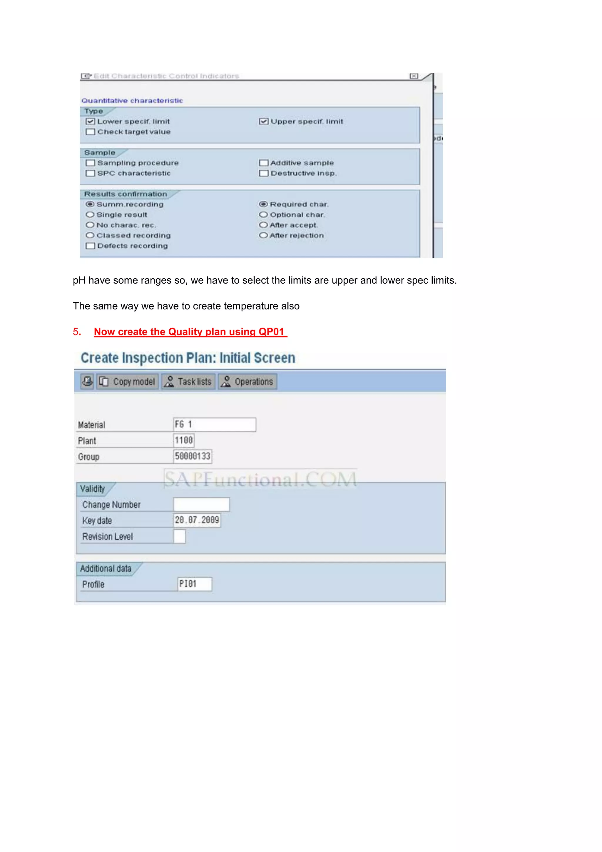 pH have some ranges so, we have to select the limits are upper and lower spec limits.
The same way we have to create temperature also
5. Now create the Quality plan using QP01
 