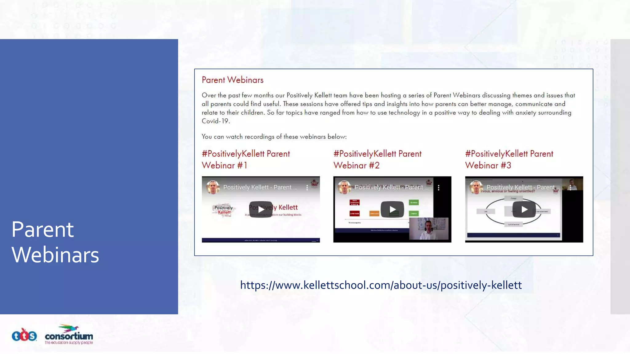 Parent
Webinars
https://www.kellettschool.com/about-us/positively-kellett
 