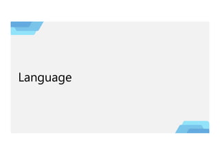 Language
 