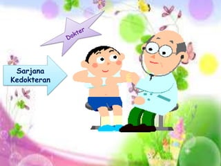 Sarjana
Kedokteran
 