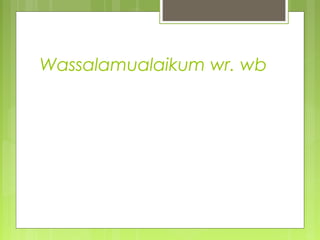 Wassalamualaikum wr. wb
 