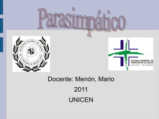 Docente: Menón, Mario
        2011
      UNICEN
 
