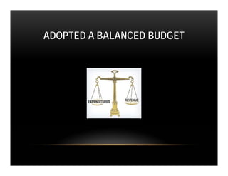 ADOPTED A BALANCED BUDGET
 