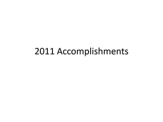2011 Accomplishments
 