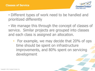 Classes of Service


               • Different types of work need to be handled and
               prioritized differentl...