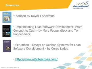 Resources



                          • Kanban by David J Anderson


                          • Implementing Lean Softwa...
