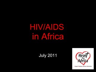 HIV/AIDS  in Africa July 2011 