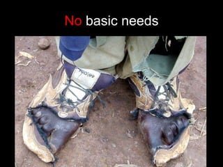 No  basic needs 