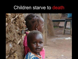 Children starve to  death 