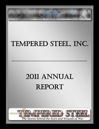 Tempered Steel, Inc.




   2011 Annual
      Report
 
