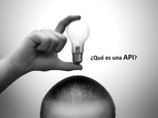 ¿Qué es una API?




                   2
 
