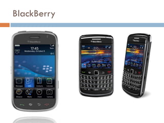 BlackBerry
 