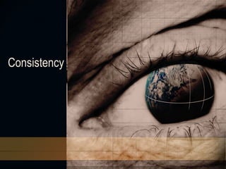 Consistency 