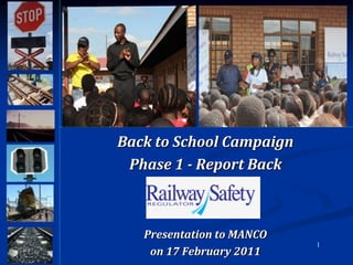 Back to School Campaign
 Phase 1 - Report Back



   Presentation to MANCO
                           1
    on 17 February 2011
 
