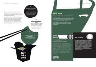 40   BrandZ Top 100 2011: SECTORS/COMMENTARY                                                                                                                                           BrandZ Top 100 2011: SECTORS/COMMENTARY   41




                                                                             4.
                                                               Stand for something
                                                                   consistent
                                                               Every new trend is tempting and
BMW, Mercedes and Porsche, sold well because their
quality remained undisputed and enough shoppers
                                                                may even drive sales, at least
                                                                at first. But not every trend fits                   CARS
could still afford them. Audi reached record sales of over
100,000 units in the United States. Demand in China also
                                                                the brand and the customer’s
                                                                  expectations of the brand.
                                                                                                                     HIGHLIGHTS
drove sales of the luxury brands.
                                                                                                                     The car industry made cars people wanted –
Hyundai and Kia improved and promoted the style                                                                      and the cars sold.
and reliability of their products, which they confidently
                                                                                                                     Shoppers spent more time researching online
backed up with long-term warranties. As their reputation
improved, Korean brands became a post-recession
consumer smart choice for buying quality and style
                                                                                               5.                    and relying on third-party comments as car
without paying a premium for badge status. To some                                                                   marketing adjusted to the digital age.
observers, the Korean car brands did a better job than
                                                                                 Stand for something
Toyota and Honda of executing the well-respected                                        more                         Fuel efficiency became a hygiene factor,
Japanese car playbook.                                                         CSR is nice but not enough. Make      and Toyota’s Prius continued its market
                                                                               social action relevant to the brand   leadership.
                                                                                and sincere. Consumers dismiss
                                                                                window dressing. Fix any supply
                                                                                 chain problems that potentially
                                                                                  harm people, and minimize
                                                                                  impact on the environment.




                                                                         6.
                                                             Innovate: Easy to say
                                                                  hard to do                                         CARS
                                                             But consumers expect leading
                                                              brands to deliver the future.
                                                                                                                     IN 2011                                                  SPOTLIGHT
                                                                                                                     Chris Hunton, CEO Team Land Rover/
                                                                                                                     WPP Account Leader, Y&R                                  Ford gained positive attention both for what it
                                                                                                                                                                              didn’t do (take government bailout money) and
                                                                                                                     Textbook on brand resilience
                                                                                                                                                                              for what it did (rationalize its brand offering
                                                                                                                     “Toyota has been a very interesting brand case           and improve vehicle quality). It also spent 2010
                                                                                                                      study. When you see the depths to which Toyota          preparing for the launch of its global car, Ford
                                                                                                                      had sunk, the concern that was being exhibited          Focus, in March 2011. Ford intends to simplify
                                                                                                                      in the US about safety problems. And when you           production to build 10 different global models
                                                                                                                      compare that with the way the brand performed           on a single platform. The company also
                                                                                                                      in terms of sales at the end of the year, Toyota is a   invested heavily in China and renewed Lincoln
                                                                                                                      textbook example of brand resilience. In the sense      as its luxury option.
                                                                                                                      that, if you invest in the brand over a number of
                                                                                                                      years, actually it does ensure that you’re able to


                                                    Key
                                                                                                                      withstand most things that happen to you in the
                                                                                                                      marketplace.”


                                                    take
                                                    outs
 