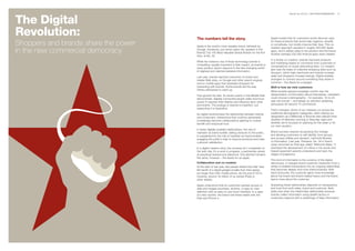 The Digital
                                                                                                                       BrandZ Top 100 2011: SECTORS/COMMENTARY    47




Revolution:                           The numbers tell the story.                                      Apple trusted that its customers would discover uses

Shoppers and brands share the power   Apple is the world’s most valuable brand, followed by
                                                                                                       for these products that would help organize, simplify
                                                                                                       or complicate, but mostly improve their lives. This co-

in the new commercial democracy
                                                                                                       creation approach resulted in roughly 350,000 Apple
                                      Google. Facebook, just seven years old, appears in the
                                                                                                       apps, and it added value to the product and the brand.
                                      BrandZ Top 100 Most Valuable Global Brands for the first
                                                                                                       Another perhaps 250,000 Android apps were created.
                                      time, at No. 35.
                                                                                                       In a similar co-creation, brands improved products
                                      While the meteoric rise of these technology brands is
                                                                                                       and marketing based on comments from customers in
                                      compelling, equally important is their impact, as brands in
                                                                                                       conversations on social networking sites. Co-creation
                                      every product sector respond to the fast-changing world
                                                                                                       also was the basis of collective shopping sites such as
                                      of digitized and disintermediated information.
                                                                                                       Groupon, which help merchants and brands increase
                                      Last year, brands reached customers on brand and                 sales and shoppers increase savings. Digital enables
                                      retailer Web sites, on Google and other search engines           strangers to connect around something they share in
                                      and on mobile apps that rewarded shoppers for                    common – the desire for a bargain.
                                      interacting with brands. Some brands led the way.                Shift in how we view customers
                                      Others attempted to catch up.
                                                                                                       When brands enjoyed sovereign control over the
                                      Few ignored the tide. As recent events in the Middle East        dissemination of information about themselves, marketers
                                      demonstrate, digitally connected people wield enormous           could choose a demographic – for example, 18-to-24-
                                      power to express their desires and influence each other          year-old women – and design an attention-grabbing,
                                      and events. The analogy to brands is imperfect, but              persuasive 30-second TV commercial.
                                      respecting it is imperative.
                                                                                                       That’s changed. Some of our interests cut across the
                                      As digital revolutionizes the relationship between brands        traditional demographic categories, often making our
                                      and consumers, interactions that could be adversarial            designation as a Millennial or Boomer less relevant than
                                      increasingly become collaborations aspiring to mutual            whether it’s Monday morning or Saturday night and
                                      benefit and reciprocal trust.                                    whether we’re focused on planning for the week or for
                                                                                                       our next vacation.
                                      In these digitally enabled relationships, the role of
                                      marketer as brand builder, selling products to the public,       Brand success requires recognizing this change
                                      is supplanted by the role of marketer as brand enabler,          and allowing customers to self identify, form groups,
                                      engaging the public’s help to improve products and raise         and access utilities and dynamic, well-built libraries
                                      customer satisfaction.                                           of information. Last year, Pampers, No. 34 in brand
                                                                                                       value, launched an iPad app called “Welcome Baby.” It
                                      In a digital creation story, the universe isn’t completed on     illustrated the development of a fetus in the womb and
                                      the sixth day. It’s a work in progress, a partnership aimed      helped expectant parents understand and track the
                                      at perpetual renewal and relevance. One element remains          stages of pregnancy.
                                      the same, however – the desire for an apple.
                                                                                                       This kind of information is the currency of the digital
                                      Collaboration and co-creation                                    democracy. It changes brand-customer interaction from a
                                      At the start of last year, few people fretted that their lives   series of isolated transactions into an ongoing relationship
                                      felt bereft of a digital gadget smaller than their laptop        that becomes deeper and more interconnected. With
                                      but larger than their mobile phone. By the end of 2010,          each encounter, the customer gains more knowledge
                                      however, around 18 million of us owned iPads or                  about the brand and brand-related topics and the brand
                                      other tablets.                                                   learns more about the customer.

                                      Apple understood that its customers wanted access to             Sustaining these relationships depends on transparency
                                      data and images anywhere, anytime, in easy-to-view               and trust from both sides, brand and customer. Both
                                      definition with an easy-to-use touch interface. In a span        sides lose when the relationship deteriorates because
                                      of a few months, the brand met these needs with the              brands collect information using stealth tactics or
                                      iPad and iPhone 4.                                               customers respond with a subterfuge of false information.
 
