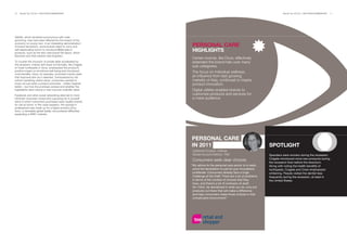 70   BrandZ Top 100 2011: SECTORS/COMMENTARY                                                                                    BrandZ Top 100 2011: SECTORS/COMMENTARY   71




Gillette, which remained synonymous with male
grooming, may have been affected by the impact of the
economy on young men. In an interesting demonstration
of brand reinvention, some brands relied on irony and          PERSONAL CARE
self-deprecating humor to introduce Millennials to
products, such as the skin-care brand Old Spice, which
                                                               HIGHLIGHTS
Boomers and their parents had forgotten.
                                                               Certain brands, like Dove, effectively
To counter the incursion of private label accelerated by       extended the brand halo over many
the recession, brands with basic functionality, like Colgate
or Crest toothpaste or Dove, emphasized the product’s
                                                               sub-categories.
positive impact on emotional well-being and introduced         The focus on individual wellness,
more benefits. Dove, for example, promoted a body wash
that improved skin as it cleansed. Unimpressed by old-         an influence from fast-growing
school marketing claims alone, consumers wanted to             markets of Asia, continued to inspire
know not just what a product promised – whiter, brighter,      product innovation.
better – but how the promises worked and whether the
ingredients were natural or had a proven scientific basis.     Digital utilities enabled brands to
Facebook and other social networking sites led to more         customize products and services for
informed consumer choice and a growing do-it-yourself          a mass audience.
trend in which consumers purchased salon-quality brands
for use at home. In this value equation, the savings in
professional care made up for a higher product price.
Avon, a venerable global leader, encountered difficulties
expanding in BRIC markets.




                                                               PERSONAL CARE
                                                               IN 2011                                                SPOTLIGHT
                                                                                                                      SPOTLIGHT
                                                               Catherine Coulson, Unilever
                                                               Global Account Director, TNS                           Spenders were winners during the recession.
                                                                                                                      Colgate introduced more new products during
                                                               Consumers seek clear choices
                                                                                                                      the recession than before the downturn.
                                                               “My advice to the personal care sector is to really    Along with noting the health benefits of
                                                                avoid the temptation to just let your innovations     toothpaste, Colgate and Crest emphasized
                                                                proliferate. Consumers already face a huge            whitening. People visited the dentist less
                                                                challenge at the shelf. There are a lot of problems   frequently during the recession, at least in
                                                                in terms of the number of choices that they           the United States.
                                                                have, and there’s a lot of confusion at shelf.
                                                                So I think, be disciplined in what you do, only put
                                                                products out there that will make a difference
                                                                and help consumers make those choices in that
                                                                complicated environment.”
 