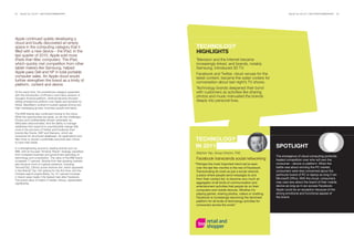 83   BrandZ Top 100 2011: SECTORS/COMMENTARy                                                                                 BrandZ Top 100 2011: SECTORS/COMMENTARy   84




Apple continued quietly developing a
cloud and loudly discovered an empty
space in the computing category that it                      TECHNOLOGy
filled with a new device – the iPad. In the                  HIGHLIGHTS
last quarter of 2010, Apple sold more
iPads than Mac computers. The iPad,                          Television and the Internet became
which quickly met competition from other                     increasingly linked, and brands, notably
tablet makers like Samsung, helped                           Samsung, introduced 3D TV.
Apple pass Dell and HP in total portable                     Facebook and Twitter, cloud venues for the
computer sales. An Apple cloud would                         latest content, became the water coolers for
further strengthen the brand as a trinity of                 conversation about last night’s TV shows.
platform, content and device.
                                                             Technology brands deepened their bond
At the same time, the smartphone category expanded           with customers as activities like sharing
with the introduction of iPhone 4 and many versions of
Google’s Android platform. Android became the best-
                                                             photos and music insinuated the brands
selling smartphone platform over Apple and Symbian by        deeply into personal lives.
Nokia. BlackBerry worked to sustain appeal among two
high-messaging groups: business people and teens.

The B2B brands also continued moving to the cloud.
While the opportunities are great, so are the challenges.
Privacy and confidentiality remain vulnerable, as
WikiLeaks demonstrated. And the ability to manage
databases that respond to unpredictable change falls
more in the province of Twitter and Facebook than
brands like Oracle, SAP and Siemens, which are
renowned for structured databases. As applications and
files move to clouds it potentially becomes less critical
to have Intel inside.
                                                             TECHNOLOGy
In a strengthening economy, leading brands such as
                                                             IN 2011                                                SpOTLIGHT
IBM, with its focused “Smarter Planet” strategy, benefited
                                                             Stephen Yap, Group Director, TNS
from increased business and government spending on
                                                                                                                    The emergence of cloud computing portends
technology and consultation. The value of the IBM brand
increased 17 percent. Brands from fast-growing markets
                                                             Facebook transcends social networking                  heated competition over who will own the
also became more of a global presence, including             “Perhaps the most important trend we’ve seen           consumer – device or platform. When the
Tencent/QQ, China’s social network site, which appeared       over the last few months is the rise of Facebook.     battle was about winning the PC market,
in the BrandZ Top 100 ranking for the first time, and the     Transcending its roots as just a social network,      consumers were less concerned about the
Chinese search engine Baidu. Its 141 percent increase                                                               particular brand of PC or laptop as long it ran
                                                              a place where people send messages to and
in brand value made it the fastest riser after Facebook.
                                                              from their contact list, to become very much an       Microsoft Office. With the cloud, consumers
The brand value of India’s IT leader, Infosys, appreciated
significantly.                                                aggregator of all kinds of communication and          may care less about the brand of their mobile
                                                              entertainment activities that people do on their      device as long as it can access Facebook.
                                                              computers and mobile devices. Whether it’s            Apple could be an exception because of the
                                                              playing games, sharing photos, videos or chatting,    strong emotional and functional appeal of
                                                              Facebook is increasingly becoming the dominant        the brand.
                                                              platform for all kinds of technology activities for
                                                              consumers across the world.”
 