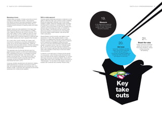 93   BrandZ Top 100 2011: OppORTUNITIES/RESOURCES                                                                                                                                                BrandZ Top 100 2011: OppORTUNITIES/RESOURCES   94




                                                                                                                                          19.
Marketing at home                                             Shift in media approach
Despite these successes, Chinese consumers at home            Chinese brands traditionally advertise on television as the
continue to prefer Western brands. They presume               ability to afford the high cost of airtime confers credibility.
that Western products have been developed to please           Brands are beginning to allocate more of their media                      Measure
more discerning consumers and they remain wary of             budgets to digital, where the message is less controlled
                                                                                                                                In the digital world measuring
Chinese products because of lingering quality and safety      and exposed to comment on social networks. The shift
                                                                                                                                 is easy. But look beyond the
concerns.                                                     is driven in part by the extent to which the Chinese have
                                                                                                                                 number of clicks. Old-school
                                                              adopted new technology and media, as indicated by
Western brands are well established in the large cities,                                                                             ROI still is important.
                                                              the rise of Baidu, Tencent/QQ and the country’s three
while local brands have a strong presence in smaller          telecommunications companies led by China Mobile,
ones. Regional differences also remain important. KFC,        the world’s largest mobile operator, with almost 600
with 3,500 outlets in China, modifies its menu for local      million subscribers.
tastes. By including rice and other Chinese foods, the
chain appeals both to parents preferring a traditional dish   Several Western brands recently used digital to build
and children seeking the chain’s signature fried chicken.

As in many other country markets, the “green-ness”
                                                              awareness in China. Nike signaled people in close
                                                              proximity to its Beijing store that they could qualify for a
                                                              free pair of shoes if they were among the first to respond
                                                                                                                                                                                                                        21.
                                                                                                                                                                             20.
of products is growing as a purchase consideration in
China, but it’s not the driving determinant. While the
                                                              to the mobile phone message by visiting the store.
                                                              The race to the store reinforced Nike’s association with
                                                                                                                                                                                                                Break the rules
government advances green policies, Chinese consumers         athletic competition and its “Just Do It” attitude toward                                                                                      Today’s practices sometimes
are practical and make purchase decisions that deliver                                                                                                                                                       calcify into tomorrow’s rules.
immediate personal advantage.
                                                              life. To connect its brand with the idea of exploration,                                                     Act now                           Then blind obedience, always
                                                              North Face created a gaming utility that awarded points
                                                              when users traveled a virtual map of China and visited                                               Consumer confidence remains                     limiting, becomes
They generally view the financial services sector as          various locations.                                                                                   shaky. Government treasuries                       self-defeating.
green because of growth in online and mobile banking.                                                                                                                are thin. But life goes on.
ICBC emphasized this point in a campaign promoting            In reaction to the rapid pace of change and the growth                                             Consumers will respond eagerly to
its electronic banking services. The country’s sixth-         of consumerism, some Chinese sense that they’ve lost                                                brands that offer something real
largest commercial bank, China Merchants Bank, ran            part of the past and the values it represented. To connect                                             and relevant to their lives.
an environmentally focused corporate-responsibility           with these consumers emotionally, Bright, China’s third-
campaign during the Shanghai World Expo, an                   largest dairy brand, built a campaign around the theme of
international fair held in 2010.                              “Old Shanghai.” It’s one facet of the dynamic mixture of
                                                              tradition and modernity that constitute “Brand China.”
Consumer durable manufacturers and electronic retailers
offered allowances to motivate consumers to trade in
their old household appliances and purchase new, more
efficient models. Consumers also expected environmental
awareness from mobile phone suppliers.




                                                                                                                                                                        Key
                                                                                                                                                                        take
                                                                                                                                                                        outs
 