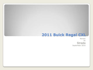 2011 Buick Regal CXL Review by Strada September 2010 