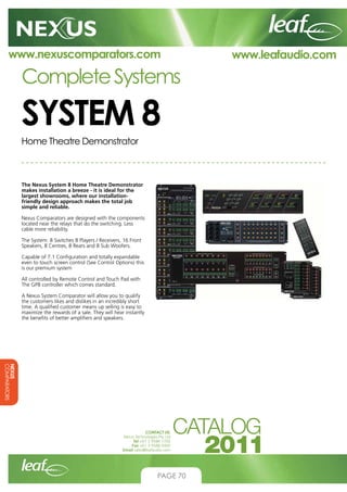 www.nexuscomparators.com

Complete Systems

SYSTEM 8
Home Theatre Demonstrator

The Nexus System 8 Home Theatre Demonstrat...