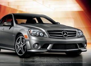 C 63 AMG Sport Sedan shown with optional Palladium SIlver metallic paint and Lighting Package. Please see endnotes at back of brochure.
 