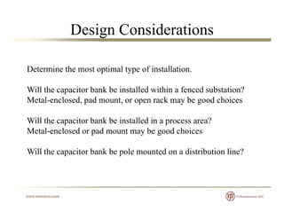 Design Considerations
Determine the most optimal type of installationDetermine the most optimal type of installation.
Will...