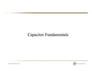 Capacitor Fundamentals
 