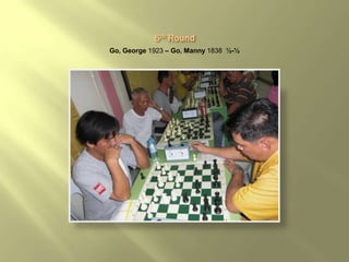 Go, George 1923 – Go, Manny 1838 ½-½
 