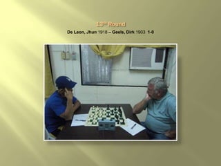 De Leon, Jhun 1918 – Geels, Dirk 1903 1-0
 