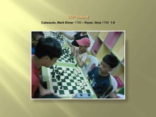 Cabezudo, Mark Elmer 1795 – Kwan, Venz 1799 1-0
 