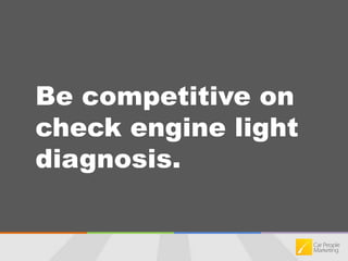 We have to...Be competitive on check engine light diagnosis.