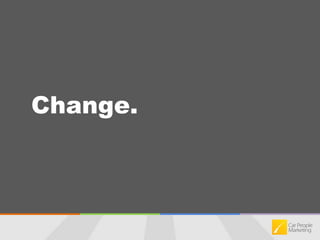 Change.