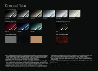 Color and Trim
PAINTWORK, METALLIC




Obsidian Black                         Palladium Silver                        Indium Grey                             Flint Grey                             Iridium Silver                        Diamond White16


PAINTWORK, METALLIC                                                                                                                                           PAINTWORK, NON-METALLIC




Barolo Red                             Capri Blue                              Jade Green                                                                     Black


LEATHER UPHOLSTERY                                                                                                                                            HIGH-GLOSS WOOD TRIM




Ash                                    Black                                   Cashmere                                                                       Laurel




10 SIRIUS® hardware and subscription required. With the purchase of a new, SIRIUS‑enabled vehicle, you’ll receive a complimentary              Assistance. Restricted roadways, acts of nature and vehicle accessibility may limit our ability to provide services to you.
   6‑month subscription to SIRIUS, courtesy of Mercedes‑Benz. Subscription governed by SIRIUS Terms & Conditions available at                  For full details of Sign and Drive services, as well as the Roadside Assistance Program, please see your dealer.
   sirius.com. SIRIUS U.S. Satellite Service available only to those at least 18 years of age in the 48 contiguous United States, DC      14   mbrace is compatible with select Apple iPhone® models running OS 2.2.1 or later, BlackBerry® Curve™ 8300 Series
   and Puerto Rico (with coverage limitations). Service available in Canada; see www.siriuscanada.ca.                                          models with GPS, and Blackberry 8820 and 8830 models running OS 4.5 or later. Please visit www.mbusa.com/mbrace
11 All iPod® devices are sold separately. Feature not compatible with iPod Shuffle. See dealer for details.                                    for more information.
12 All Mercedes‑Benz mbrace™ services operate only where cellular and Global Positioning Satellite signals are available, which           15   European Delivery Program discount of 7% available on select models, other models offered at MSRP. Please see your dealer
   are provided by third parties and not within the control of Mercedes‑Benz USA, LLC. An mbrace Package trial period is offered               for details.
   on new, Certified Pre‑Owned and pre‑owned sales and leases at an authorized Mercedes‑Benz dealer. Subscriber Agreement is              16   Extra‑cost option.
   required for service to be active. Some services are only available on select vehicles. Your PIN is required in order to use certain   17   Durability is based on longevity, as determined by MBUSA sales records 1952–2008 and R.L. Polk & Co. Vehicles In Operation
   services. See your dealer or www.mbusa.com/mbrace for details, including a list of compatible smartphones.                                  as of 2008.
13 Roadside Assistance repairs may involve charges for parts, service and towing. Vehicle must be accessible from main roads.
   Depending on the circumstance, these services may be provided by an outside provider, courtesy of Mercedes‑Benz Roadside
 