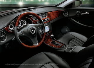 CLS 550 Coupe shown with Black leather interior, and optional PARKTRONIC and Premium 1 Package. Please see endnotes at back of brochure.
 