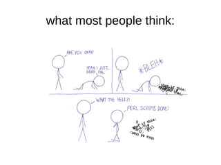 what most people think:
 