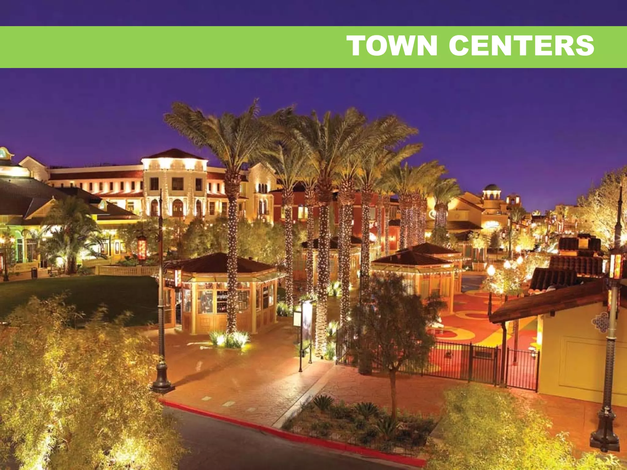 TOWN CENTERS
 